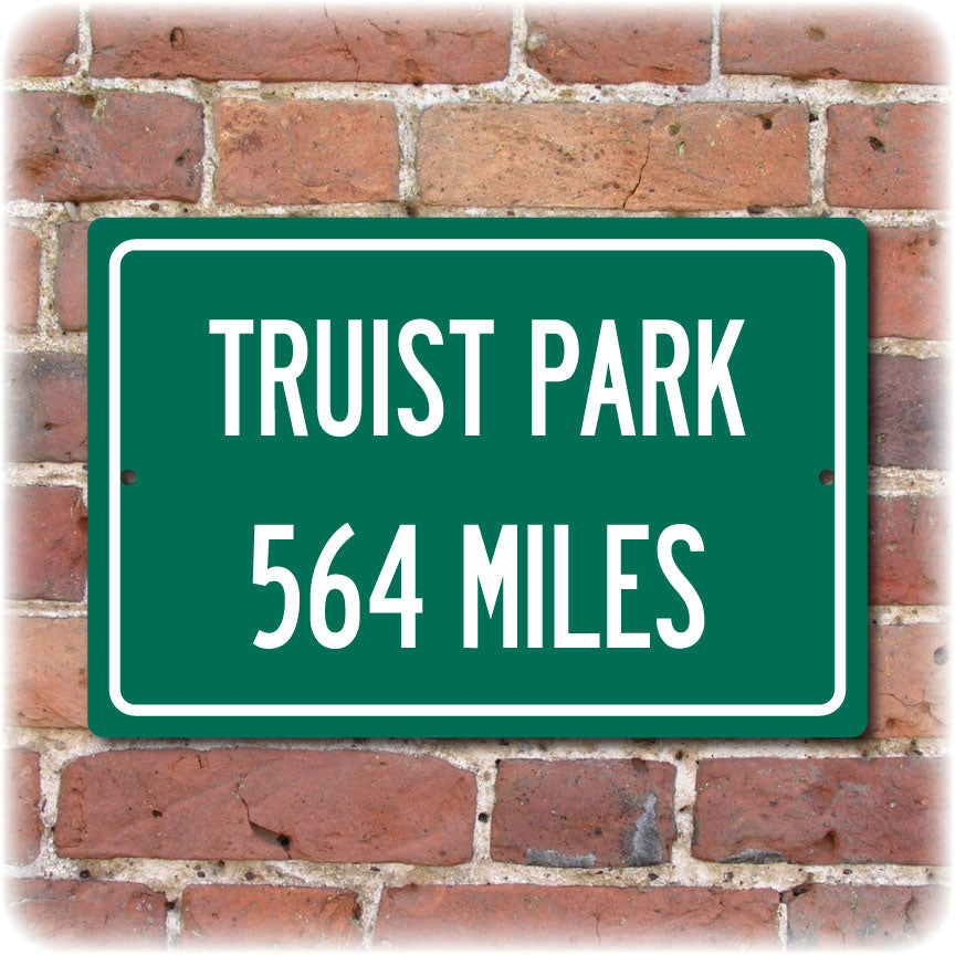 Personalized Highway Distance Sign To: Truist Park, Home of the