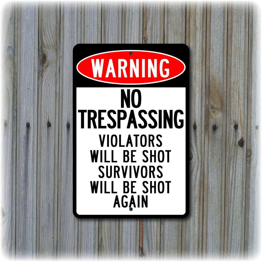 no trespassing signs violators will be shot